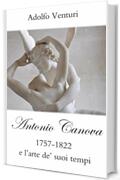 Antonio Canova (1757-1822) e l’arte de’ suoi tempi