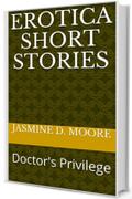Erotica Short Stories: Doctor's Privilege