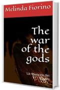 The war of the gods: La rinascita dei draghi