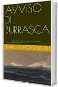 AVVISO DI BURRASCA: Sarà forse perchè venuto dal mare, che l'uomo non desidera altro che farci ritorno!