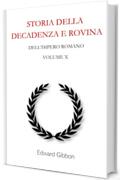 Storia della decadenza e rovina dell'Impero Romano: Volume 10