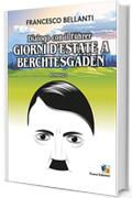 Dialogo con il Führer: Giorni d'estate a Berchtesgaden