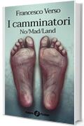 I camminatori: Vol. 2 - No/Mad/Land (Future Fiction 74)
