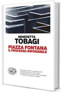 Piazza Fontana: Il processo impossibile (Einaudi. Passaggi)