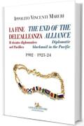 La fine dell'Alleanza - The end of the Alliance: Il ricatto diplomatico nel Pacifico – Diplomatic blackmail in the Pacific 1902/1923-24