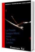 Raccolta n.2 - 5 racconti per adulti.: La Preside, Insegna-Menti, Anna, Do ut Des,  Lorelei