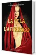 La tela e l'affresco (La Novella Orchidea Vol. 88)