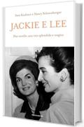 Jackie e Lee: Due sorelle, una vita splendida e tragica