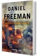 Fuoco Chiama Fuoco (Daniel Freeman Vol. 2)