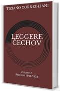 Leggere Čechov: Volume 2 - Racconti 1894-1903
