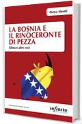 La Bosnia e il rinoceronte di pezza: Alima e altre voci (Orienti)