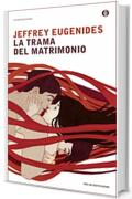 La trama del matrimonio (Scrittori italiani e stranieri)