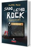 Sado Lesbo Rock: Epica del deviante