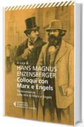 Colloqui con Marx ed Engels: Testimonianze sulla vita di Marx e Engels