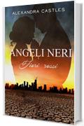 Angeli Neri (Saga Fiori Rossi Vol.2 - Prima Parte)
