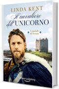 Il cavaliere dell'Unicorno (I custodi di Scozia Vol. 2)