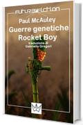 Guerre genetiche + Rocket Boy (Future Fiction Vol. 12)