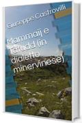 Mammaij e Tatudd (in dialetto minervinese)