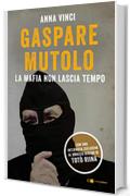 Gaspare Mutolo: La mafia non lascia tempo