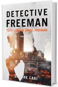 Detective Freeman: Tutti i casi di Daniel Freeman