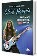 Steve Harris: The Man Behind the Iron Mask