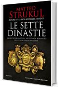 Le sette dinastie. La lotta per il potere nel grande romanzo dell'Italia rinascimentale (La saga delle sette dinastie Vol. 1)