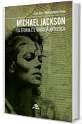 Michael Jackson: La storia e l'eredità artistica (Musica)