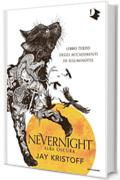 Nevernight. Alba oscura: Libro terzo degli accadimenti di Illuminotte
