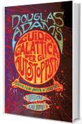 Guida galattica per autostoppisti - Niente panico: Edizione speciale con il saggio di Neil Gaiman