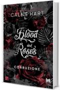 Blood and Roses. Corruzione