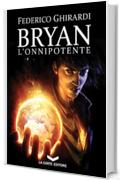 Bryan - L'Onnipotente