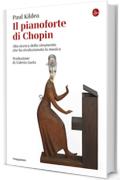 Il pianoforte di Chopin (La cultura)