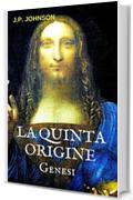 LA QUINTA ORIGINE: GENESI