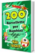 200 BARZELLETTE PER BAMBINI: Edizione Kids World - Vol.2