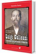 Luigi Galleani, l'anarchico più pericoloso d'America (Ithaca)