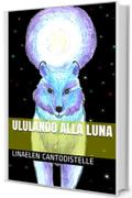 Ululando alla luna