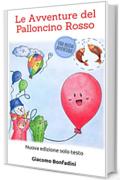 Le Avventure del Palloncino Rosso (Nuova edizione solo testo): E una nuova avventura! (i Racconti delle Meraviglie)