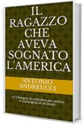 Il ragazzo che aveva sognato l'America: «C'è bisogno di solitudine per sentirsi in compagnia di sé stessi»