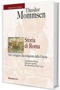 Storia di Roma. Da Cartagine alla conquista della Grecia