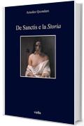 De Sanctis e la Storia: Nuova edizione riveduta e ampliata