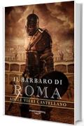 Il Barbaro di Roma (Roma Caput Mundi Vol. 3)