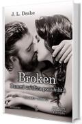 Broken. Dammi un'altra possibilità (Broken Trilogy Vol. 2)