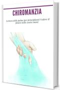 Chiromanzia : Lettura delle palme per principianti  Vedere il futuro nelle vostre mani