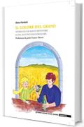 Il colore del grano: Storia di un santo bevitore e del suo Piccolo Principe