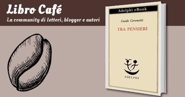 Pensieri del tè - Guido Ceronetti - Libro - Adelphi - Piccola biblioteca  Adelphi