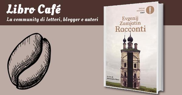 Racconti - Evgenij Zamjatin