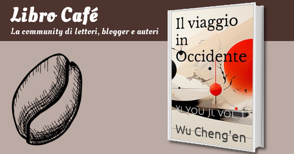 Il viaggio in Occidente: Xi You Ji, vol. 1, Wu Cheng'en