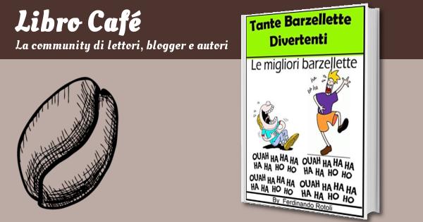 Tante Barzellette Divertenti Le Migliori Barzellette Ferdinando Rotoli