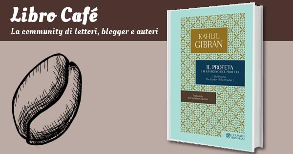 Il Profeta Il Giardino Del Profeta Kahlil Gibran - 