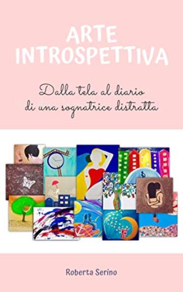 Arte Introspettiva: Dalla tela al diario di una sognatrice distratta